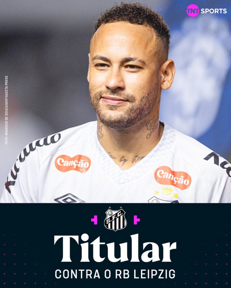 TNT：內馬爾將首發(fā)出戰桑托斯對陣萊比錫的友誼賽