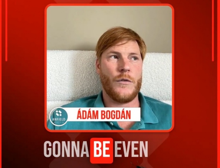 博格丹：利物浦在匈牙利擁有大量擁躉 所有人似乎都要加盟紅軍